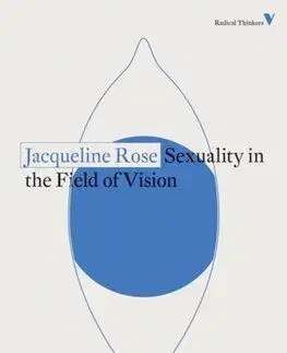 Sexuality in the Field of Vision - Jacqueline Rose