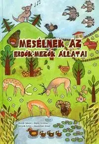 Mesélnek az erdők-mezők állatai - Sándor Molnár