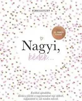 Nagyi, kérlek... - Új, ünnepi kiadás - Emlékek ajándékba - Vliet van Elma