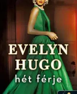 Evelyn Hugo hét férje - Taylor Jenkins Reidová