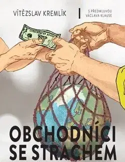 Obchodníci se strachem - Vítězslav Kremlík