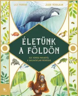 Életünk a Földön - Jesse Hodgson, Lily Murray