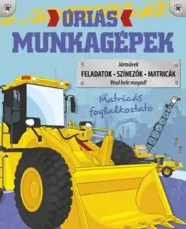 Óriás munkagépek