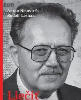 Liečiť zlo láskou - Rudolf Lesňák, Anton Neuwirth