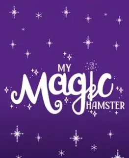 My Magic Hamster: Cheeky Wishes - Leah Mohammed