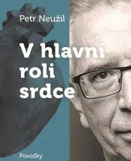 V hlavní roli srdce - MUDr. Petr Neužil