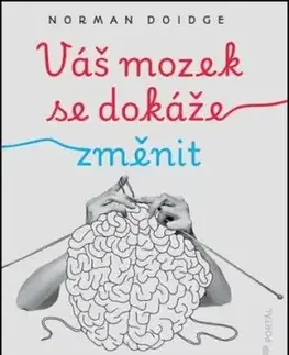 Váš mozek se dokáže změnit - Norman Doidge