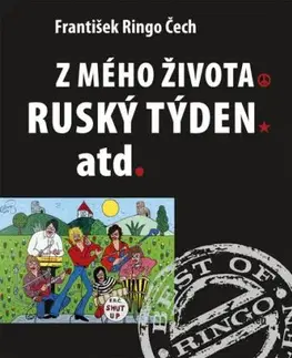 Z mého života Ruský týden atd. - František Ringo Čech