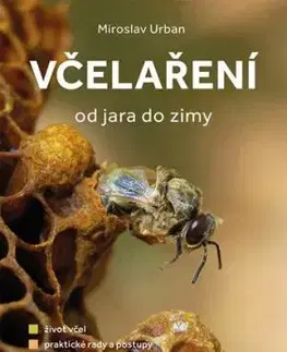 Včelaření od jara do zimy - Urban Miroslav