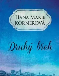Druhý břeh, 2. vydání - Hana Marie Körnerová