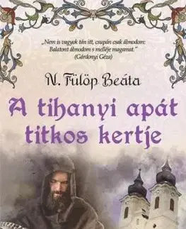 A tihanyi apát titkos kertje - N. Fülöp Beáta