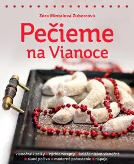 Pečieme na Vianoce - Zora Mintalová-Zubercová