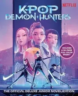 KPop Demon Hunters: The Official Deluxe Junior Novelization - Jessica Yoon