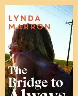 The Bridge to Always - Lynda Marron