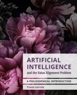 Artificial Intelligence and the Value Alignment Problem - Travis LaCroix