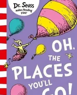 Oh, The Places You'll Go! - Seuss Dr.