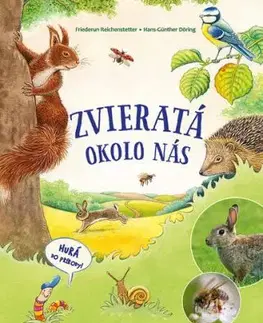 Zvieratá okolo nás - Friederun Reichenstetter, Hans-Günther Döring