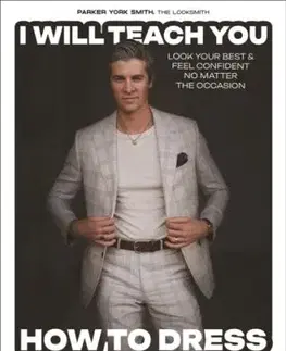 I Will Teach You How to Dress - Parker York Smith