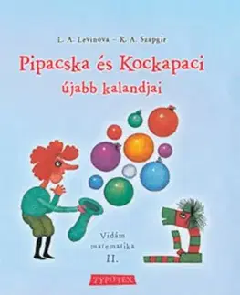 Pipacska és Kockapaci újabb kalandjai - Vidám matematika II. - G.V. Szapgir, L. A. Levinova