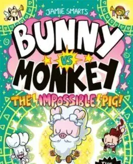 Bunny vs Monkey: The Impossible Pig - Jamie Smart