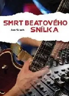 Smrt beatového snílka - Jan Stach