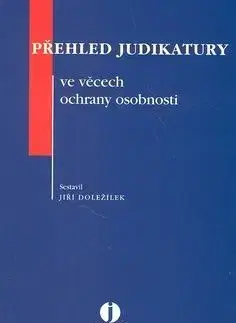 Přehled judikatury ve věcech ochrany osobnosti - Jiří Doležílek