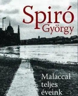 Malaccal teljes éveink - György Spiró