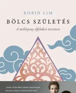 Bölcs születés - A méhlepény elfeledett története - Robin Lim