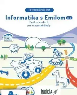 Emil na cestách - Informatika s Emilom (metodická príručka)