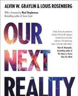 Our Next Reality - Alvin Wang Graylin, Louis Rosenberg