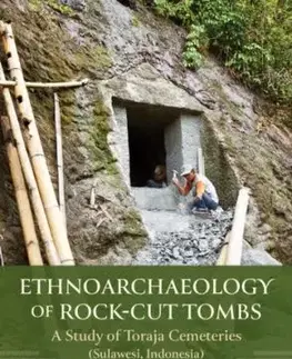 Ethnoarchaeology of Rock-cut Tombs - Guillaume Robin, Rony Adams