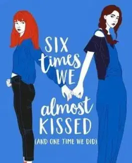 Six Times We Almost Kissed (And One Time We Did) - Tess Sharpe