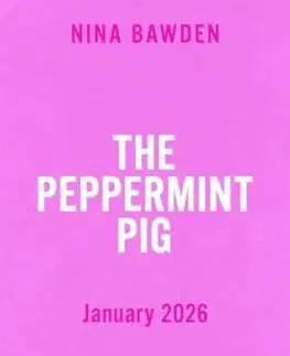 The Peppermint Pig - Nina Bawden
