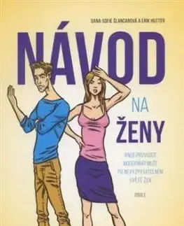 Návod na ženy - Erik Hutter, Dana-Sofie Šlancarová