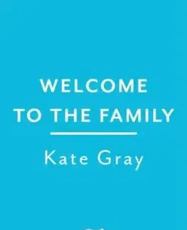 Welcome to the Family - Kate Gray