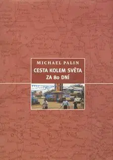 Cesta kolem světa za 80 dní - Michael Palin
