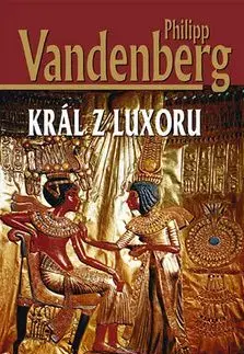 Král z Luxoru - Philipp Vandenberg