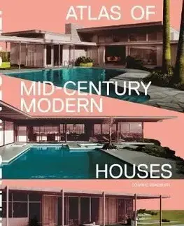 Atlas of Mid-Century Modern Houses - Dominic Bradbury