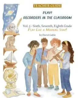 Play! Recorders in the Classroom - David Gable