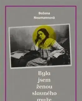 Byla jsem ženou slavného muže - Božena Neumannová