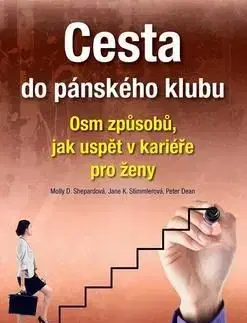 Cesta do pánského klubu - Peter Dean, Molly D. Shepardová, Jane K. Stimmlerová