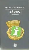 Jádro - František Koukolík