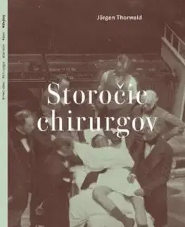 Storočie chirurgov (paperback) - Jürgen Thorwald
