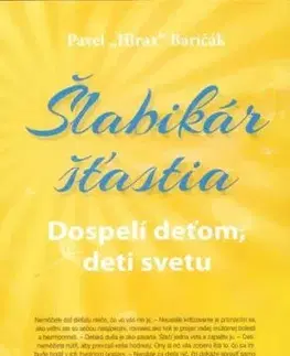 Šlabikár šťastia 3. - Dospelí deťom, deti svetu - Pavel Hirax Baričák