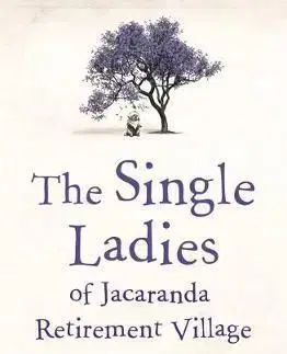 The Single Ladies of Jacaranda Retirement Village - Joanna Nell