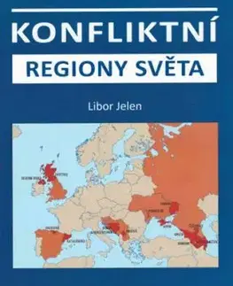 Konfliktní regiony Světa 1: Evropa - Libor Jelen
