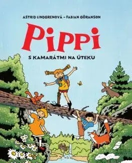 Pippi s kamarátmi na úteku - Astrid Lindgren