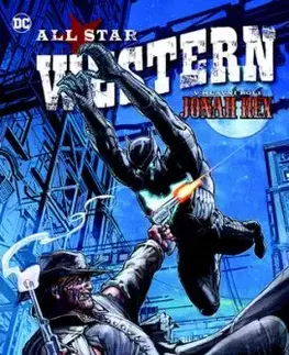 All Star Western 4: Zlatý standard - Gray Justin, Jimmy Palmiotti, Staz Johnson, Richard Klíčník