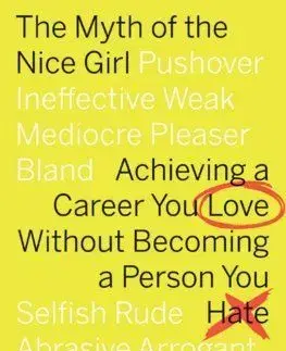 The Myth of the Nice Girl - Fran Hauser