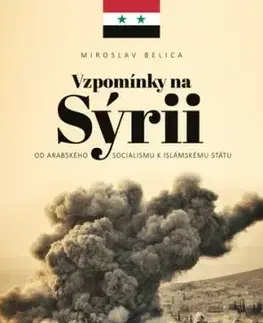Vzpomínky na Sýrii - Miroslav Belica